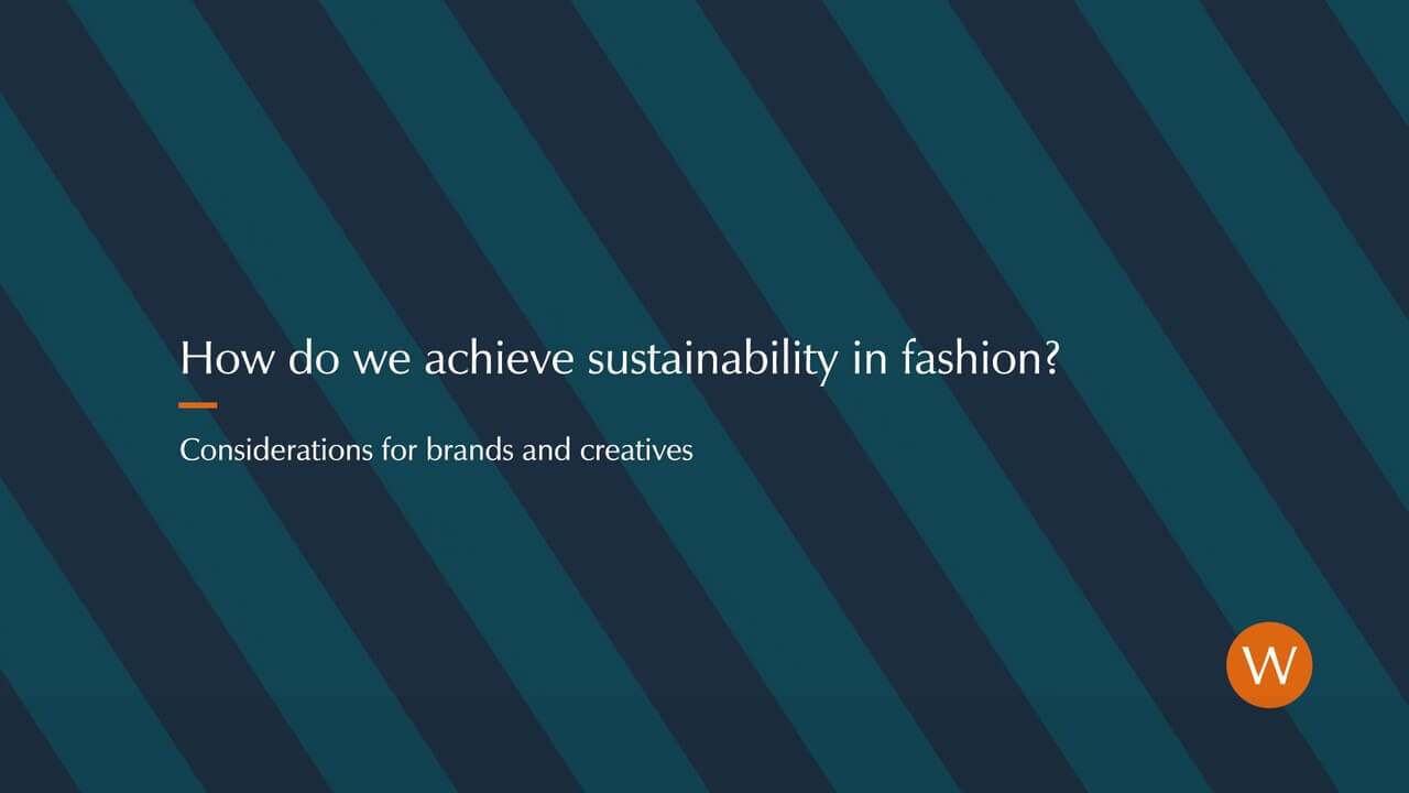 How do we achieve sustainability in fashion?